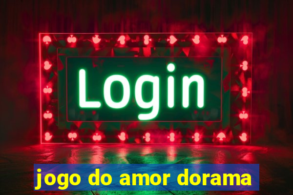 jogo do amor dorama